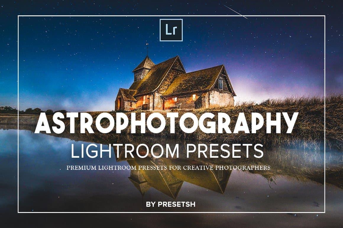 Astrophotography Lightroom presets - presetsh photography